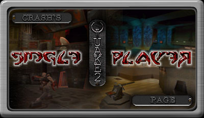 crash's single player quake and quake2 page