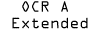 OCR A Extended