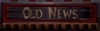 Old News